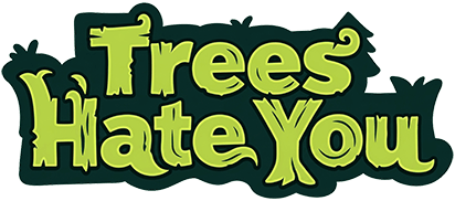 Trees Hate You